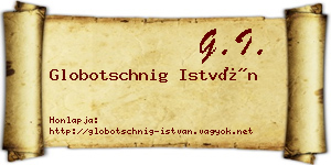 Globotschnig István névjegykártya